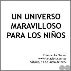 UN UNIVERSO MARAVILLOSO PARA LOS NIOS - Sbado, 11 de Junio de 2022
